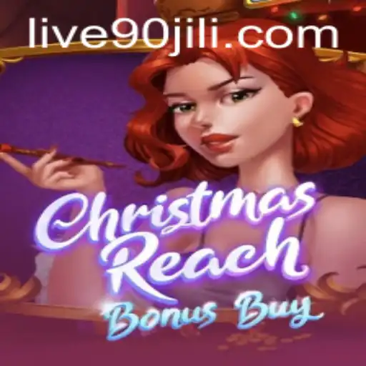 Exploring the World of ChristmasReachBonusBuy: An Exciting Journey with 90jili